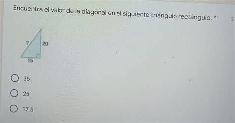 Encuentra El Valor De La Diagonal En El Siguiente Triángulo Rectángulo