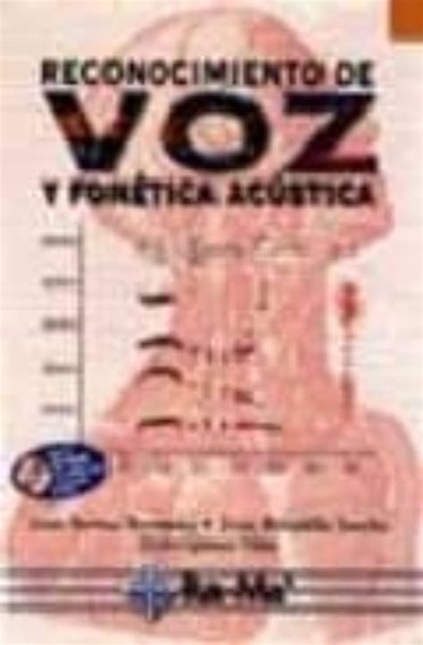 Reconocimiento De Voz Y Fonetica Acustica Incluye Cd Rom Libro Del 2000 Escrito Por Jesu