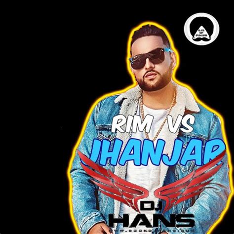 Stream Episode Rim Vs Jhanjar Dj Hans Karan Aujla By Dj S Of Punjab