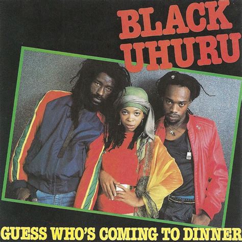 ‎Guess Who's Coming to Dinner by Black Uhuru on Apple Music