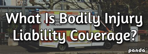 What Is Bodily Injury Liability Bil Coverage Bil Explained