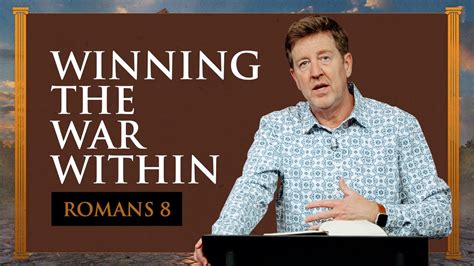 Winning The War Within Romans 08 Pt 2 Gary Hamrick Bible Portal