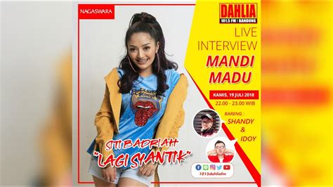 SITI BADRIAH LAGI SYANTIK LIVE INTERVIEW DI RADIO DAHLIA FM YouTube