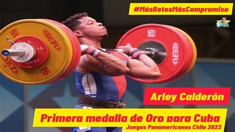 Pesista Arley Calder N Conquista Primer Oro De Cuba En Santiago