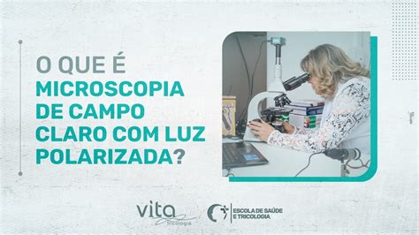 MICROSCOPIA DE CAMPO CLARO LUZ POLARIZADA VITA TRICOLOGIA YouTube