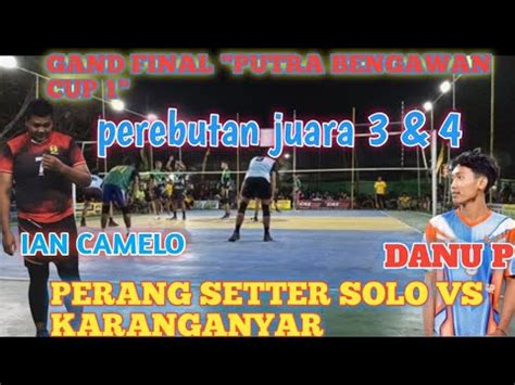 FINAL 3 4 PUTRA BENGAWAN PORPOV KARANGANYAR VS DX JUNIOR DANU CS