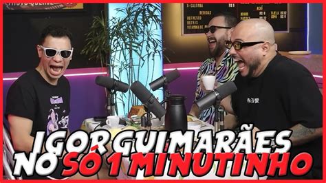 Melhores Momentos Igor Guimar Es No S Minutinho Youtube