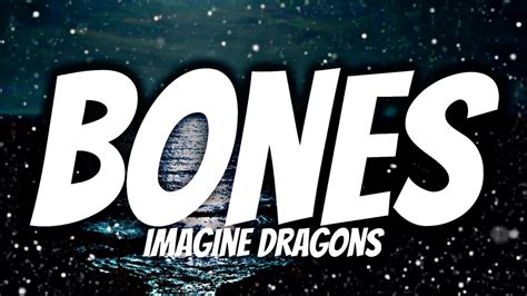 Imagine Dragons Bones Song Lyrics Imaginedragons Youtube