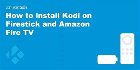 How To Install Kodi On Firestick And Amazon Fire Tv