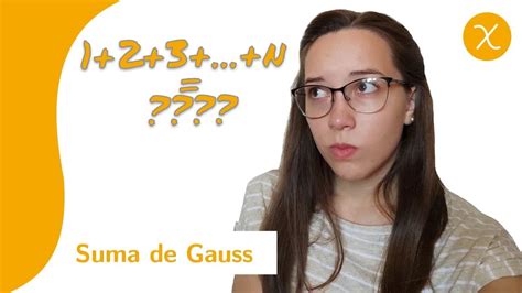 Suma De Gauss Youtube