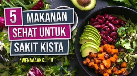 Resep Masakan Untuk Penderita Kista Makanan Yang Baik Dikonsumsi