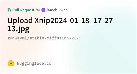 Runwayml Stable Diffusion V1 5 Upload Xnip2024 01 18 17 27 13