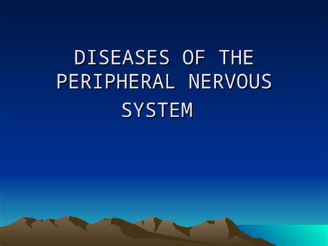 (PPT) DISEASES OF THE PERIPHERAL NERVOUS SYSTEM. Disorders of the ...