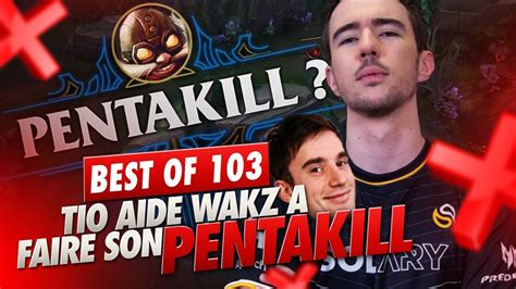 Best Of Solary Tio Aide Wakz A Faire Son Pentakill Youtube