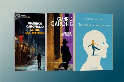 5 Libri Di Gianrico Carofiglio Da Non Perdere Consigli It