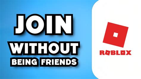 How To Join Someone On Roblox Without Being Friends Guide Youtube