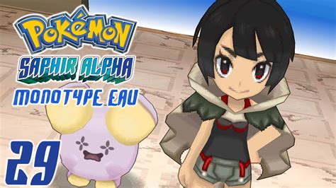 Pokémon Saphir Alpha Monotype Eau Ep29 L HISTOIRE DU PEUPLE DU