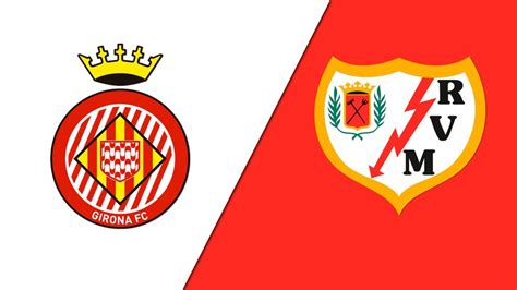 Girona Vs Rayo Vallecano 15 January 2022 Full Matches And Shows