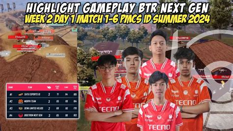 Highlight Teamfight Btr Next Gen Day Week Pmcs Summer Id