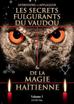 Apprendre Les Secrets Du Vaudou Et De La Magie Ha Tienne Vaudou