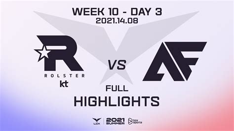 Kt Vs Af Highlights All Games Lck Summer Split W D Kt Rolster