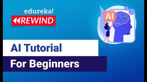 Artificial Intelligence Tutorial For Beginners Ai Training