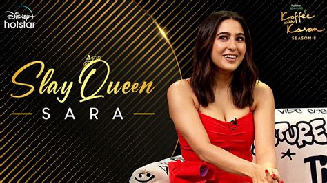 Slay Queen Sara Ali Khan Hotstar Specials Koffee With Karan S