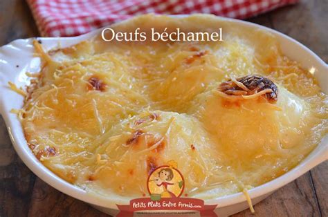 Oeufs béchamel un classique de la cuisine familiale française Petits