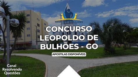 Concurso Leopoldo De Bulh Es Go Vagas Veja Apostilas