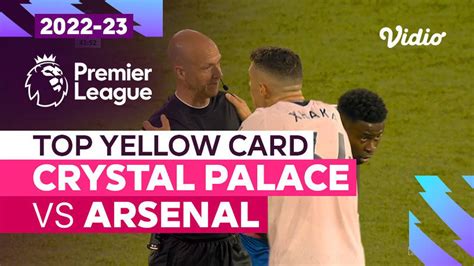 Kartu Kuning Crystal Palace Vs Arsenal Premier League 2022 23 Vidio