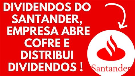 Dividendos Sanb Sanb Sanb Santander Banco Abre Cofre E