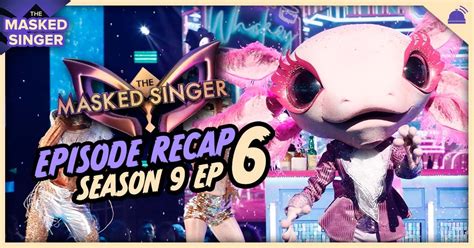 The Masked Singer Season 9 Ep 6 Recap