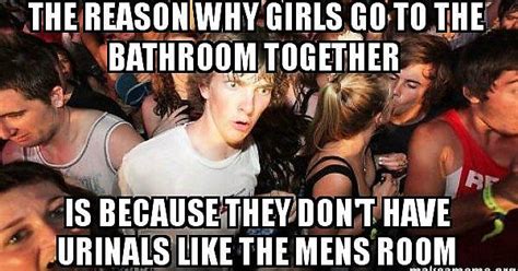 The Reason Girls Go To The Bathroom Together Imgur