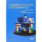 Manuale Dell Amministratore Di Condominio La Guida Operativa Per I