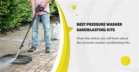 Best Pressure Washer Sandblasting Kits January Expert Reviews