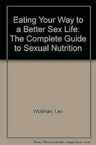 Manger Your Way To A Better Sexe Vie Livre Leo Lotner Laurence Wollman Ebay