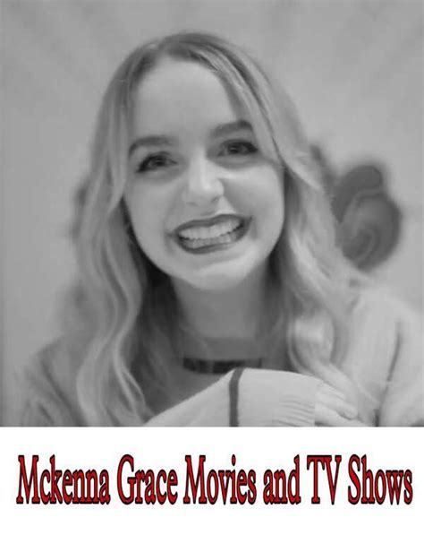 List of Mckenna Grace Movies and TV Shows (Updated list 2024-25)