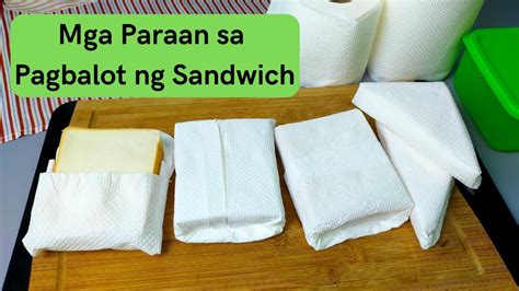 Mga Paraan Sa Pagbalot Ng Sandwich Gamit Ang Paper Towel At Tissue