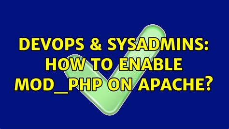 Devops And Sysadmins How To Enable Mod Php On Apache Youtube