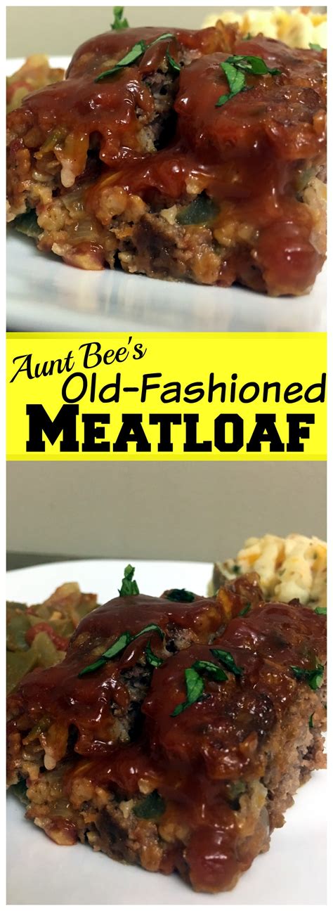 Old Fashioned Meatloaf Aunt Bees Recipes