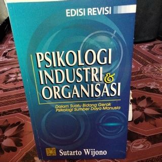 Jual Original Buku Psikologi Industri Organisasi By Sutarto Wijono