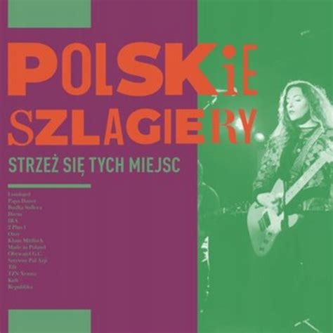 R Ni Wykonawcy Polskie Szlagiery Strze Si Tych Miejsc