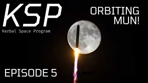 Orbiting Mun KSP 5 YouTube