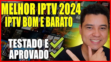 MELHOR IPTV EM 2024 ESSA É A MELHOR OPÇÃO DE LISTA DE IPTV EM 2024