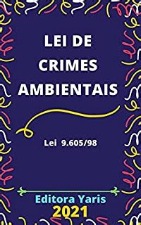 Lei De Crimes Ambientais Lei Atualizada Ebook