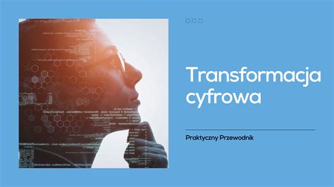 Transformacja Cyfrowa w firmach MŚP Praktyczny Przewodnik