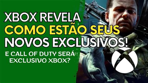 Microsoft Revela Novos Jogos Exclusivos Xbox Vão Muito Bem Call Of Duty Será Exclusivo Xbox