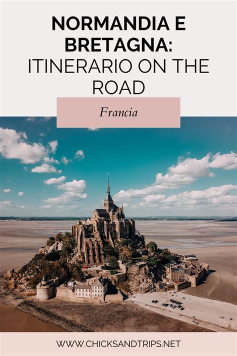 Normandia E Bretagna Itinerario Di 8 Giorni In Auto Con Mappa Artofit