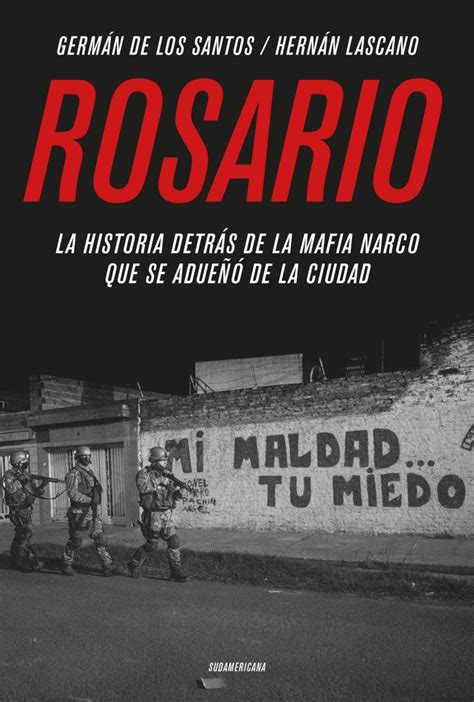 Después De “los Monos” Una Crónica De La Rosario Narco Y Su Trama De Crimen Y Poder Rosario3