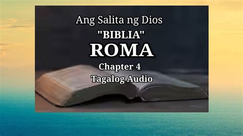 Ang Salita Ng Dios Biblia 6 Aklat Sa Bagong Tipan Roma Chapter 4 Youtube